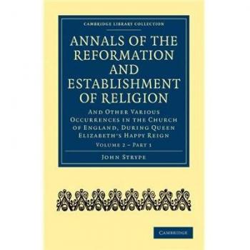 Anales de la Reforma y Establecimiento de la Religión - Conjunto de 4 Volúmenes en 7 Partes en Tapa Blanda: Incluye Historia Irlandesa, Siglos XV y XVI