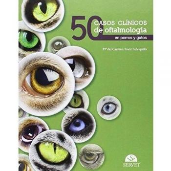 50 casos clínicos de oftalmologia en perros y gatos