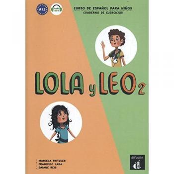 Lola y Leo 2 Cuaderno de ejercicios: Lola y Leo 2 Cuaderno de ejercicios