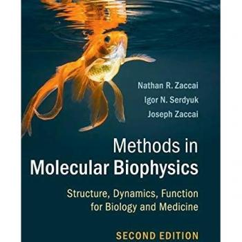 Methods in Molecular Biophysics: Structure, Dynamics, Function for Biology and Medicine