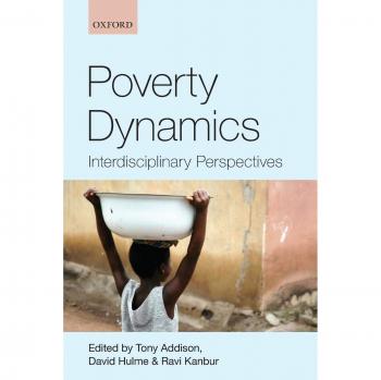 Interdisciplinary Perspectives on Poverty Dynamics: Insights and Analysis from Oxford University Press