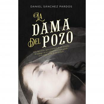 La dama del pozo - Daniel Sánchez Pardos