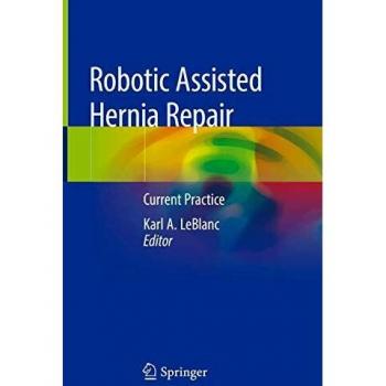 Robotic Assisted Hernia Repair: Current Practice