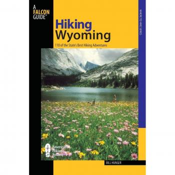 Wyoming Hiking Guide: 110 Best Trails for Outdoor Adventures