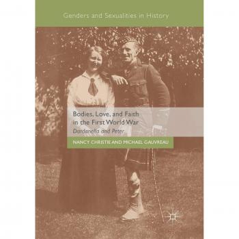 Bodies, Love, and Faith in the First World War: Dardanella and Peter