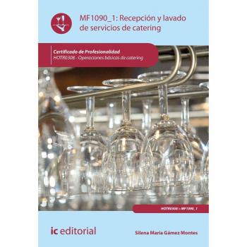 Recepción y lavado de servicios de catering. HOTR0308 - Operaciones básicas de catering - GAMEZ MONTES SILENA MARIA
