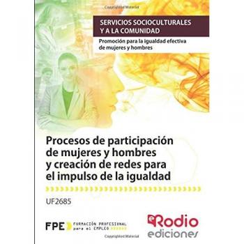 Procesos de participación  de mujeres y hombres y creación de redes para el impulso de la igualdad