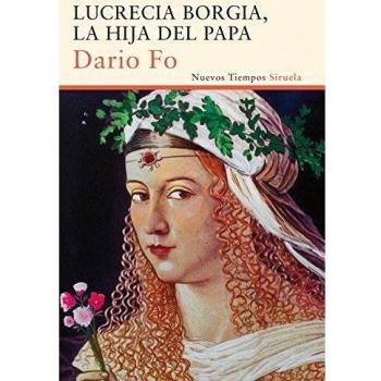 Lucrecia Borgia, la hija del Papa: 292 - Dario Fo