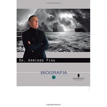 TURBULÊNCIAS: Biografia do Dr. Armindo Pina