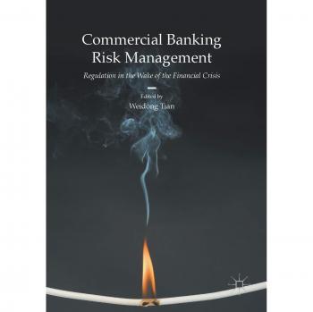 Commercial Banking Risk Management: Regulation in the Wake of the Financial Crisis