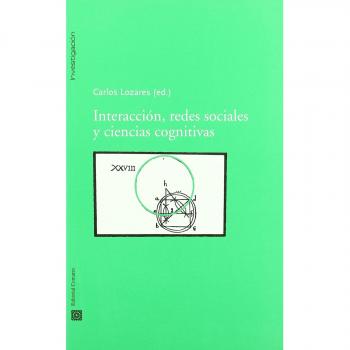 INTERACCION, REDES SOCIALES Y CIENCIAS COGNITIVAS .