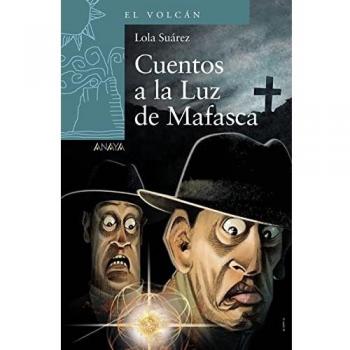 Cuentos a la luz de Mafasca (LITERATURA INFANTIL - El Volcán (Canarias