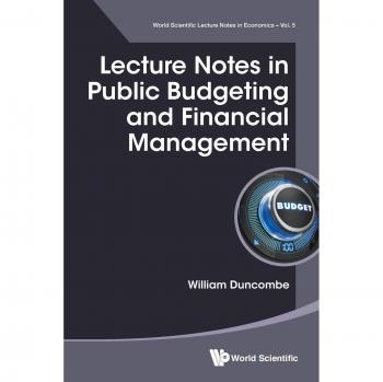 Notas de Clase en Presupuestación Pública y Gestión Financiera: Volumen 5 (Notas de Clase de World Scientific en Economía)