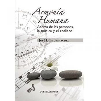 Armonía Humana. Acerca De Las Personas, La Música Y El Zodiaco