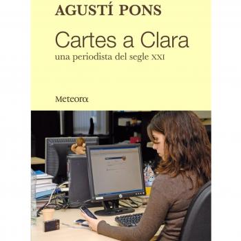 Cartes A Clara: Una periodista del segle XXI: 15