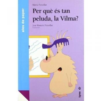 Per què és tan peluda, la Vilma?