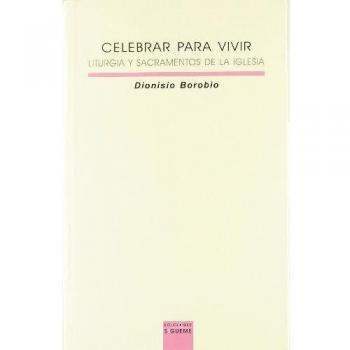 Celebrar para Vivir. Liturgia y Sacramen: 81
