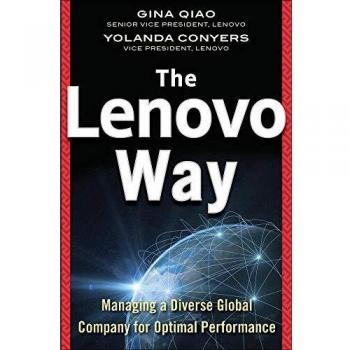 The Lenovo Way: Managing a Diverse Global Company for Optimal Performance by Gina Qiao - Business Management Book
