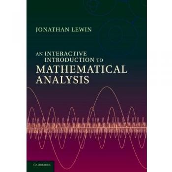 Interactive Introduction to Mathematical Analysis by Jonathan Lewin - Cambridge University Press
