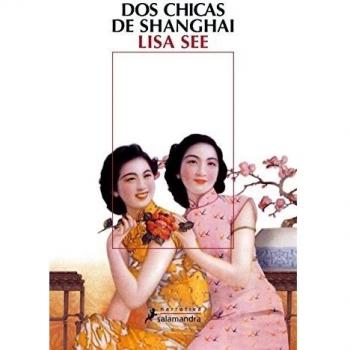 Dos chicas de Shanghai - Lisa See