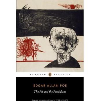 PIT AND THE PENDULUM: The Essential Poe