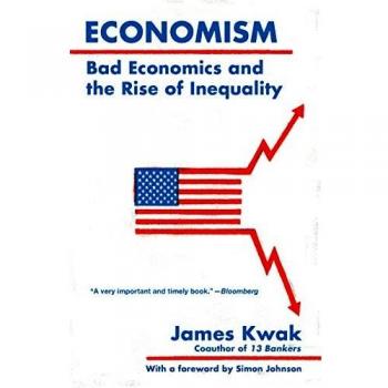 Economism: Poor Economics and Growing Inequality - Insights by James Kwak