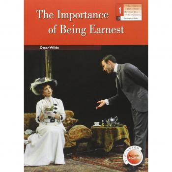 The Importance Of Being Earnest 1. Bachillerato - AA.VV