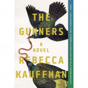 The Gunners: A Novel by Rebecca Kauffman - Fictional Literature