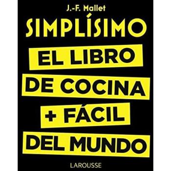 Simplísimo. El libro de cocina más fácil del mundo - Jean-françois Mallet