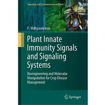 Plant Innate Immunity Signals and Signaling Systems: Bioengineering and Molecular Manipulation for Crop Disease Management