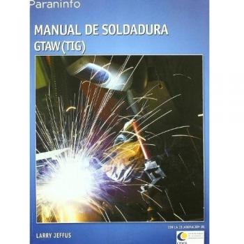 Manual de soldadura GTAW  - Jeffus Larry