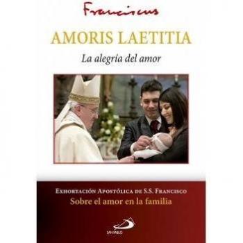 Amoris laetitia: La alegría del amor