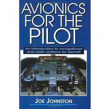 Avionics for the Pilot: An Introduction to Navigational and Radio Systems for Aircraft