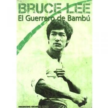 Bruce Lee: El guerrero de Bambú