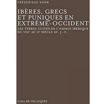 Ibères, Grecs et Puniques en Extrême-Occident: Les terres cuites de l'espace ibérique