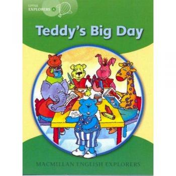Explorers Little A Teddy's Big Day