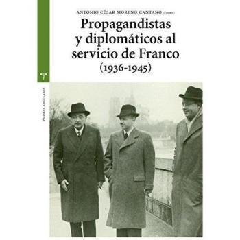 Propagandistas y diplomaticos al servicio de Franco
