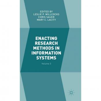 Enacting Research Methods in Information Systems: Volume 3