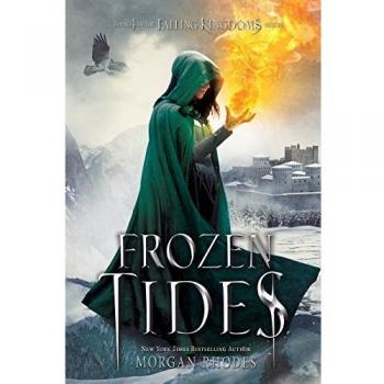 Frozen Tides: A Novel of the Falling Kingdoms Series