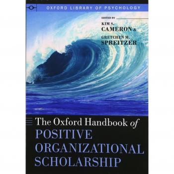 Oxford Handbook of Positive Organizational Scholarship: Comprehensive Guide to Workplace Positivity and Well-being