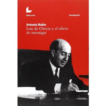LUIS DE OTEYZA Y EL OFICIO DE INVESTIGAR