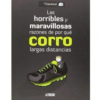 Horribles Y Maravillosas Razones De Por Que Corro Largas
