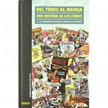 Del Tebeo Al Manga. Una Historia De Los Cómics 7. El Cuaderno Popular: Viñetas De Género