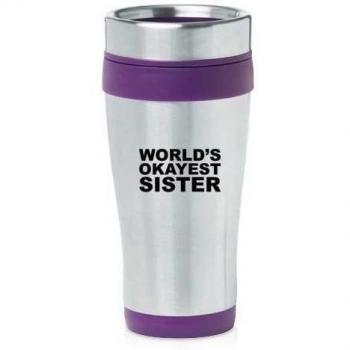 Purple 16oz Insulated Stainless Steel Travel Mug World's Okayest Sister by MIP