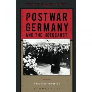 Postwar Germany and the Holocaust: Perspectives on the Holocaust