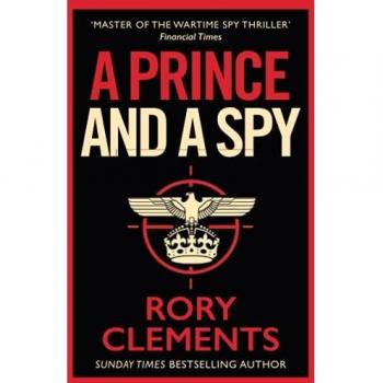 Un Príncipe y un Espía: La Novela Impactante del Maestro del Thriller de Espionaje Bélico
