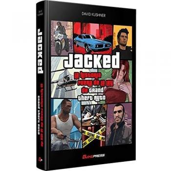 Jacked: La Historia Fuera De La Ley De Grand Theft Auto