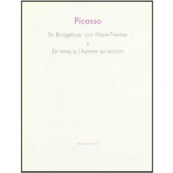 Picasso en Boisgeloup, con Marie-Thérèse y en torno a L'homme au mouton.