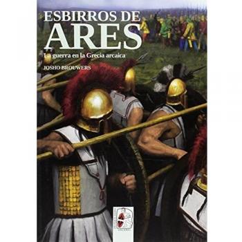 Esbirros de Ares. La guerra en la Grecia Arcaica