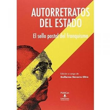 Autorretratos del estado: El sello postal del franquismo